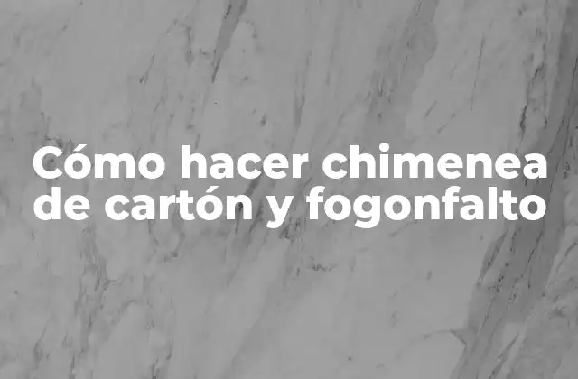 Cómo Hacer Chimenea de Cartón y Fogonfalto