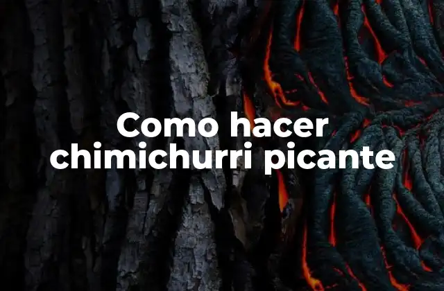 Como Hacer Chimichurri Picante