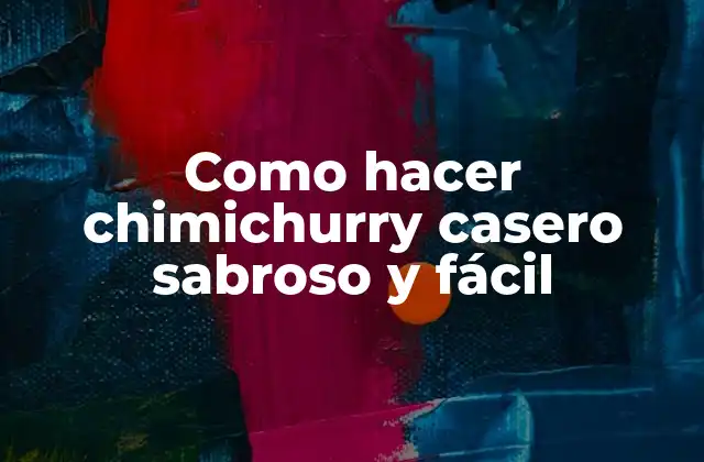 Como Hacer Chimichurry Casero Sabroso y Fácil
