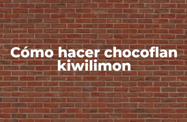 Cómo Hacer Chocoflan Kiwilimon 2 ¿Qué es un chocoflan kiwilimon?