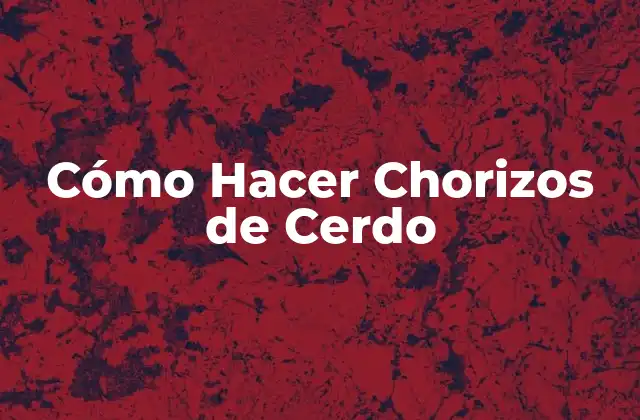 Cómo Hacer Chorizos de Cerdo 2 Cómo Hacer Chorizos de Cerdo