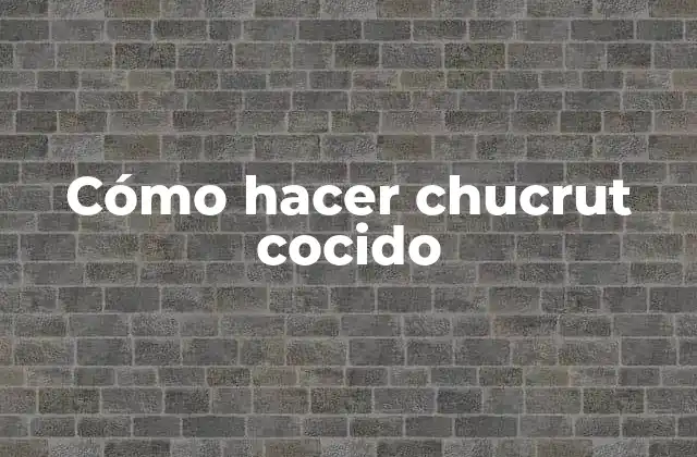 Cómo Hacer Chucrut Cocido