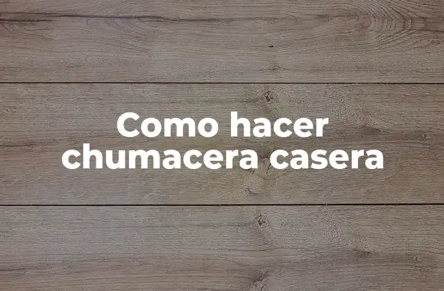 Como Hacer Chumacera Casera