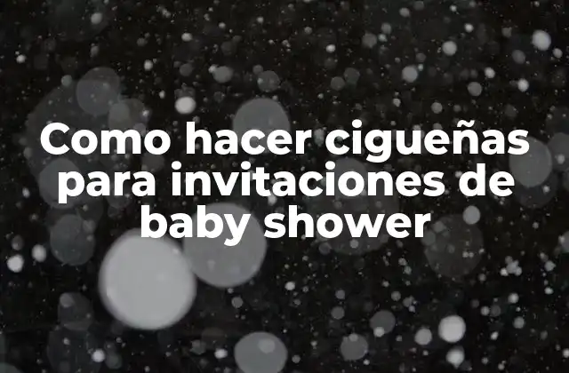 Como Hacer Cigueñas para Invitaciones de Baby Shower