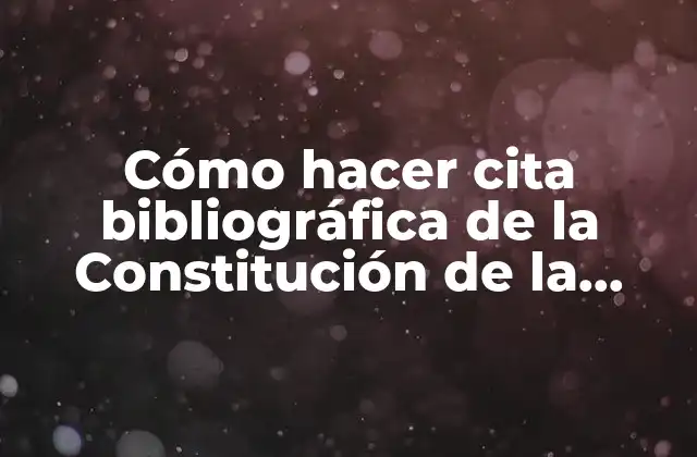 Cómo Hacer Cita Bibliográfica de la Constitución de la República