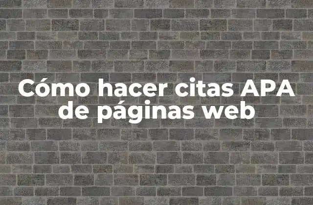 Cómo Hacer Citas Apa de Páginas Web