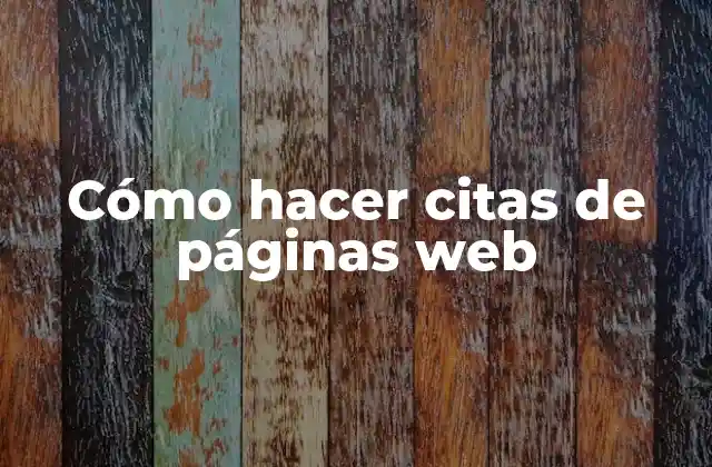 Cómo Hacer Citas de Páginas Web