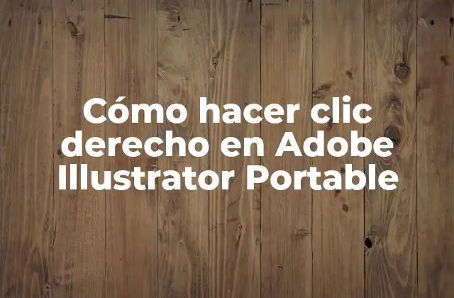 Cómo Hacer Clic Derecho en Adobe Illustrator Portable
