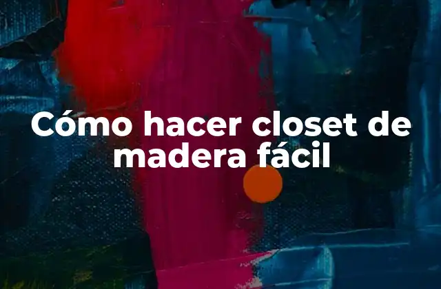 Cómo Hacer Closet de Madera Fácil