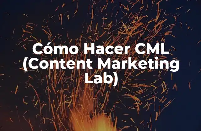 Cómo Hacer Cml (content Marketing Lab)