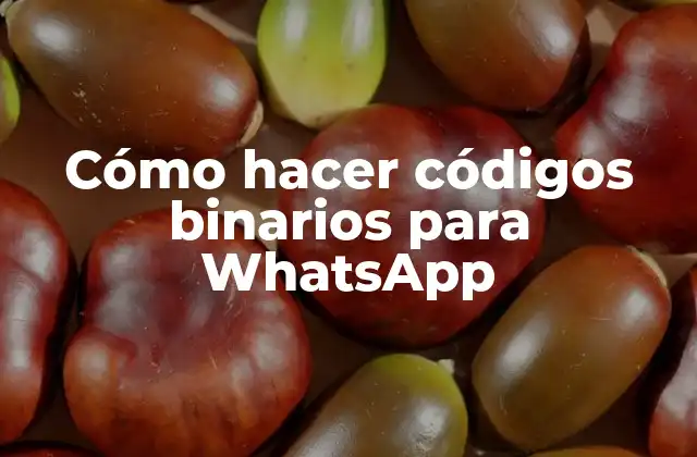 Cómo Hacer Códigos Binarios para Whatsapp