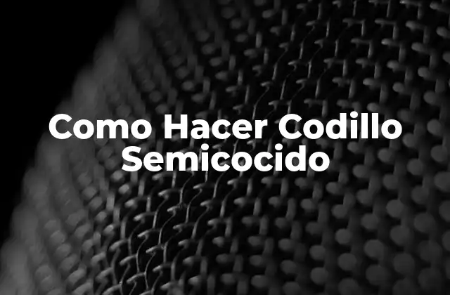 Como Hacer Codillo Semicocido