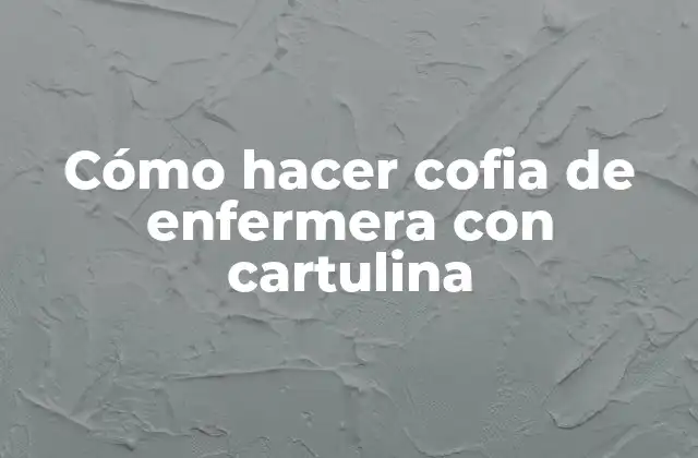 Cómo Hacer Cofia de Enfermera con Cartulina