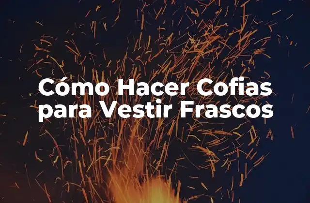 Cómo Hacer Cofias para Vestir Frascos