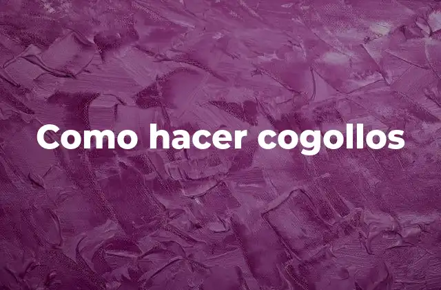 Como Hacer Cogollos