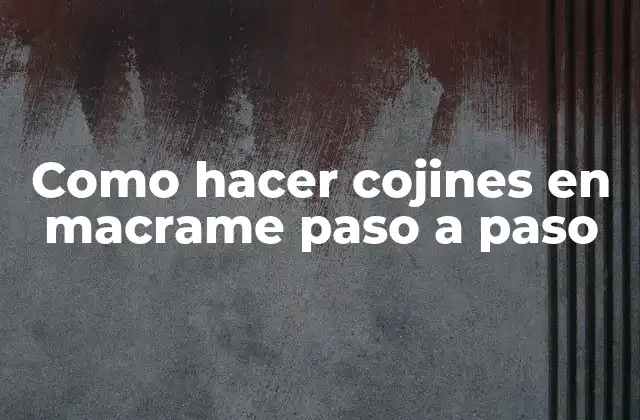 ¿Qué es el macrame y para qué sirve?