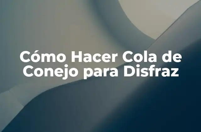Cómo Hacer Cola de Conejo para Disfraz