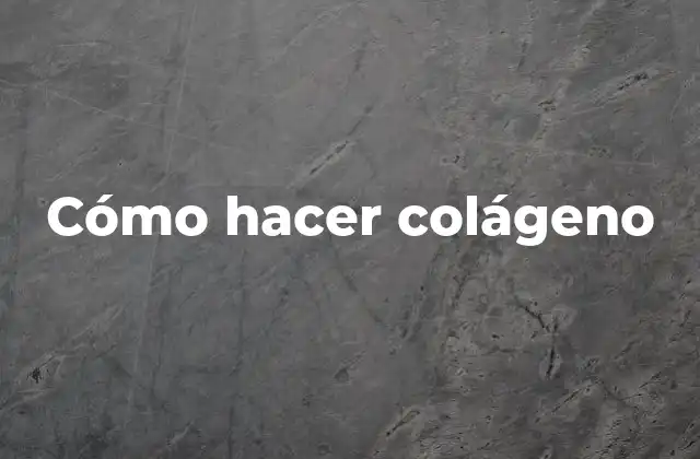 ¿Qué es el colágeno y para qué sirve?