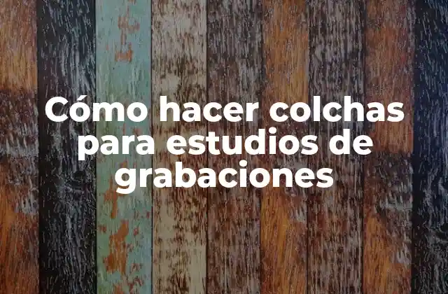 Cómo hacer colchas para estudios de grabaciones