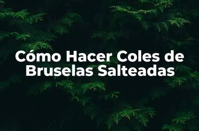 Cómo Hacer Coles de Bruselas Salteadas 2 Cómo Hacer Coles de Bruselas Salteadas