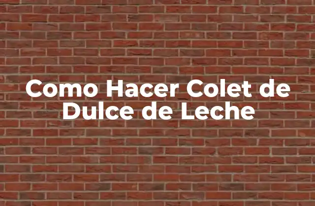¿Qué es Colet de Dulce de Leche?