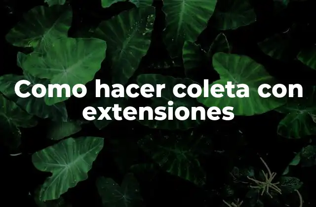 Qué son las extensiones de cabello y para qué sirven