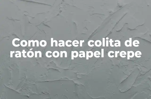 Como Hacer Colita de Ratón con Papel Crepe