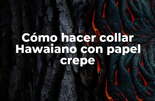Cómo Hacer Collar Hawaiano con Papel Crepe