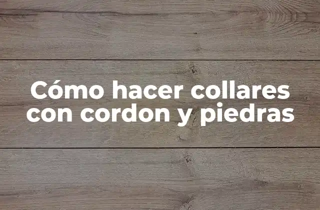 Cómo Hacer Collares con Cordon y Piedras 2 Cómo hacer collares con cordon y piedras