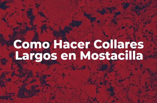 Como Hacer Collares Largos en Mostacilla