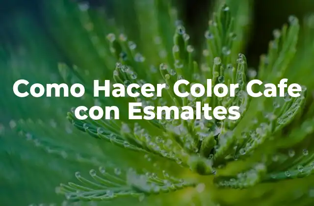 Como Hacer Color Cafe con Esmaltes