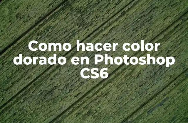 Como Hacer Color Dorado en Photoshop Cs6