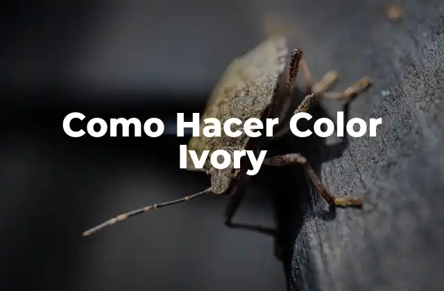 Como Hacer Color Ivory