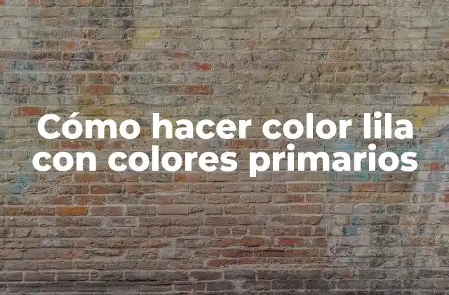 Cómo Hacer Color Lila con Colores Primarios