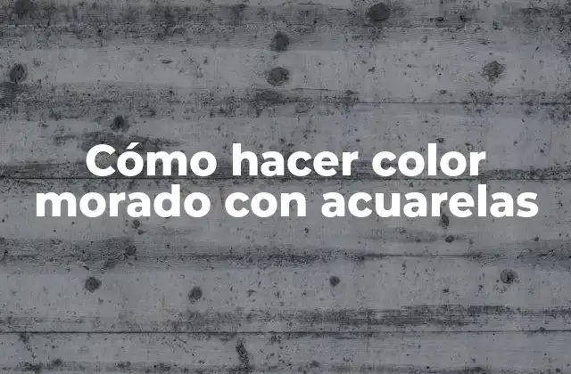 Cómo Hacer Color Morado con Acuarelas
