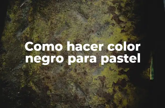 Como Hacer Color Negro para Pastel