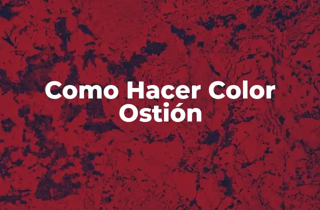 Como Hacer Color Ostión