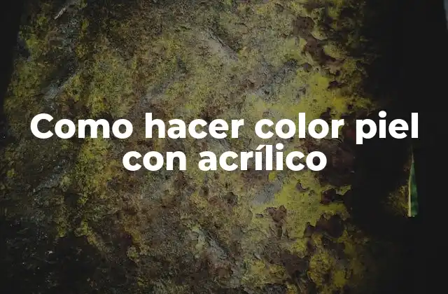 Como Hacer Color Piel con Acrílico