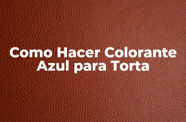Como Hacer Colorante Azul para Torta