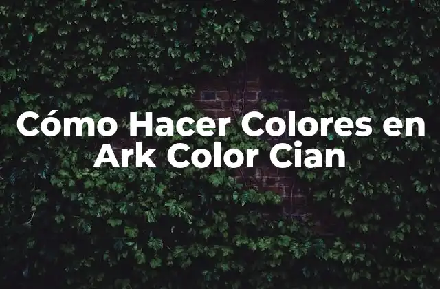 Cómo Hacer Colores en Ark Color Cian