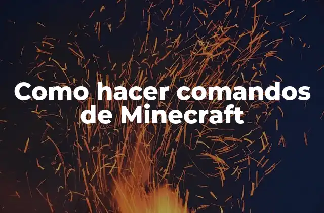 Como Hacer Comandos de Minecraft 2 ¿Qué son los comandos de Minecraft?
