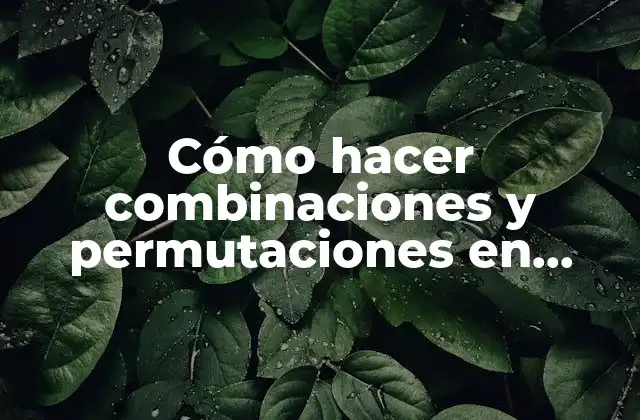 Cómo Hacer Combinaciones y Permutaciones en Calculadora Casio