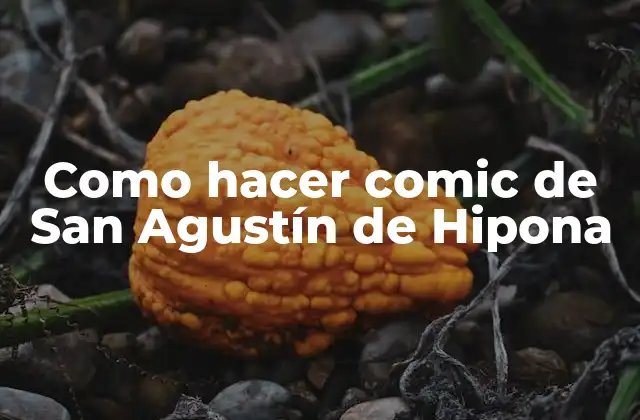 Como Hacer Comic de San Agustín de Hipona