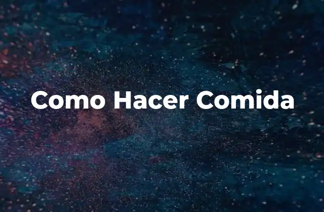 ¿Qué es Cocinar y para qué Sirve?