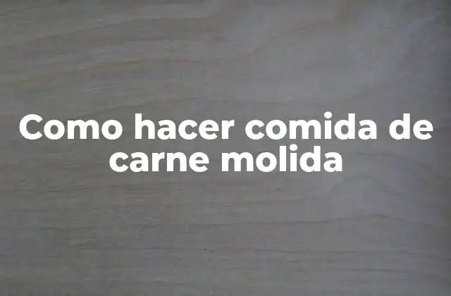 ¿Qué es la comida de carne molida y para qué sirve?
