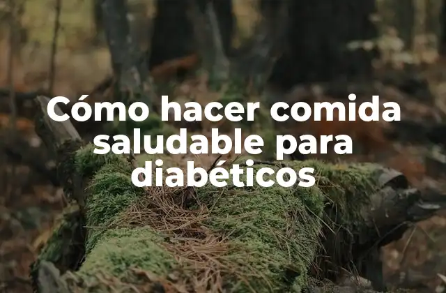 Comida saludable para diabéticos