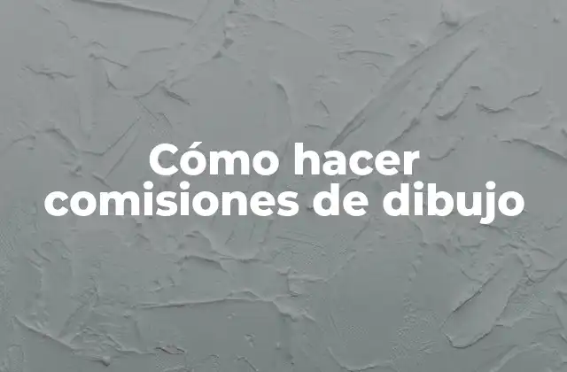 Cómo Hacer Comisiones de Dibujo