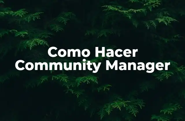 Como Hacer Community Manager