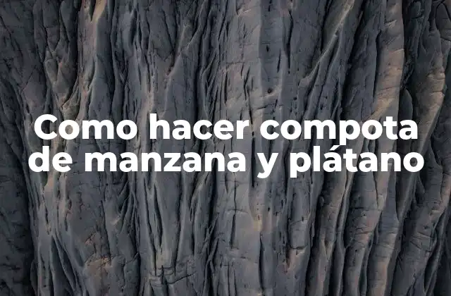 Como Hacer Compota de Manzana y Plátano