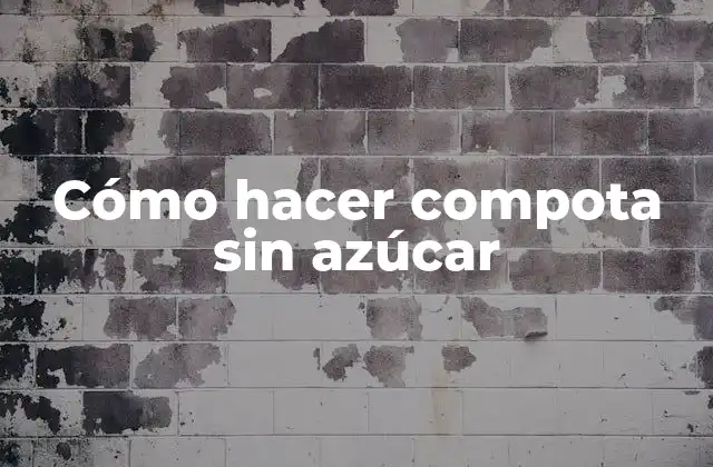 ¿Qué es una compota sin azúcar?